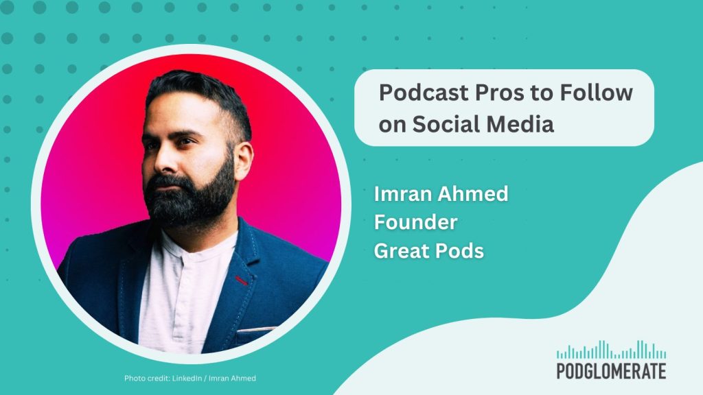 Imran Ahmed, Founder, Great Pods