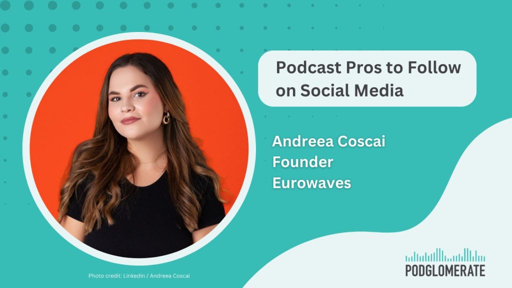 Andreea Coscai, Founder, Eurowaves